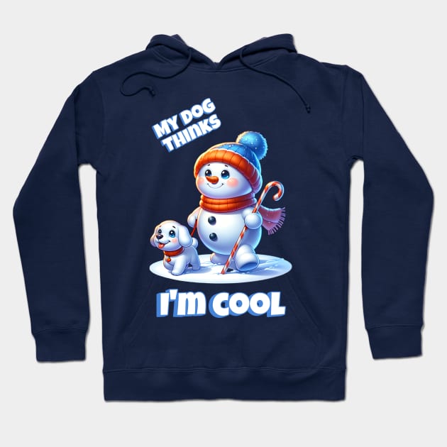 My Dog Thinks I'm Cool Hoodie by SilverFoxx Designs